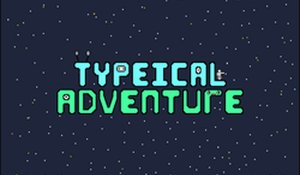 Typeical Adventure Typing Game